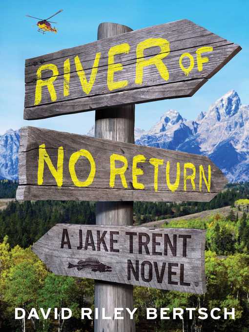 Title details for River of No Return by David Riley Bertsch - Wait list